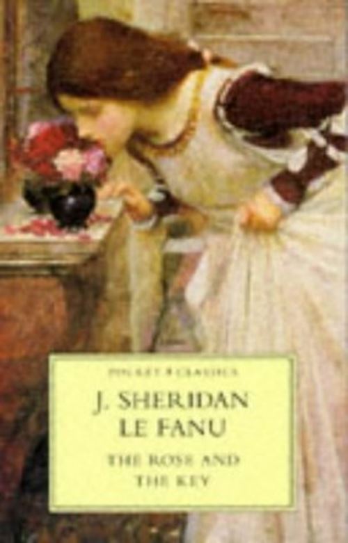 The Rose and the Key (Pocket Classics S.) Fanu, Sheridan Le